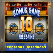 centenas atrasadas jogo do bicho